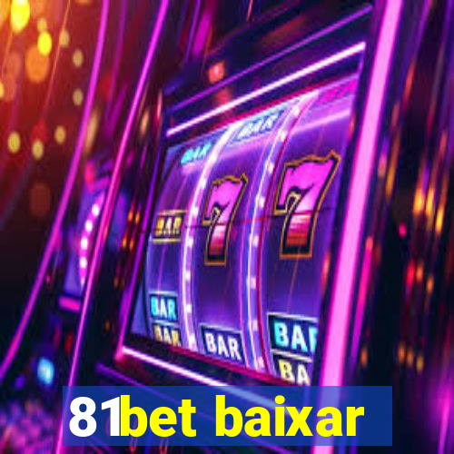 81bet baixar